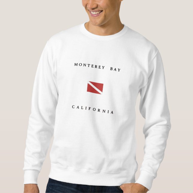 Monterey Bay California Scuba Dive Flag Sweatshirt (Front)