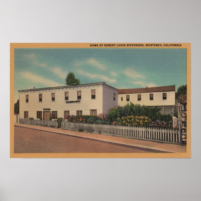 Monterey, CA - Home of Robert Louis Stevenson Poster (Front)