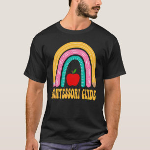 Montessori Guide Rainbow Pencil Back To School App T-Shirt