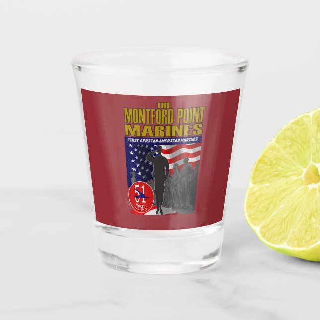 MONTFORD POINT MARINES: First African-American Mar Shot Glass (Front)