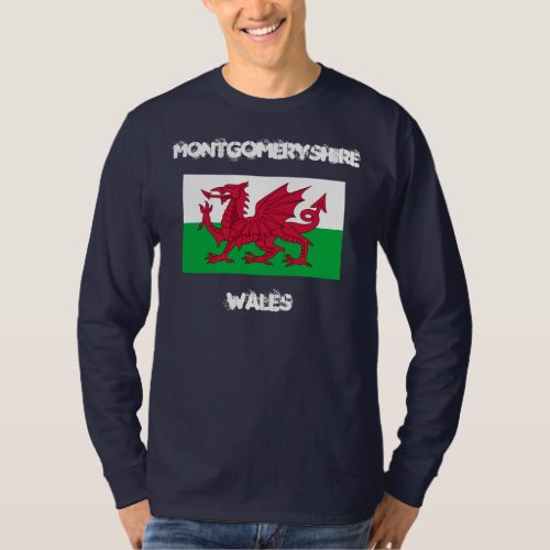 Montgomeryshire Wales with Welsh flag T_Shirt