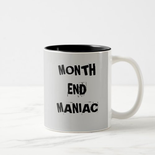 Month End Maniac _ Mad Accountant Mug