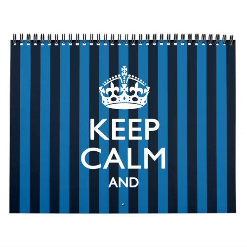 Monthly Personalized KEEP CALM AND Your Text 2022 Calendar