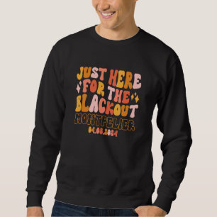 Montpelier Vermont Just Here For The Blackout 04 0 Sweatshirt