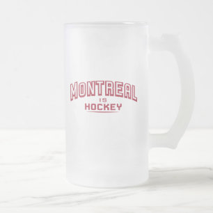 Montreal is Hockey 16oz Frosted Glass Mug