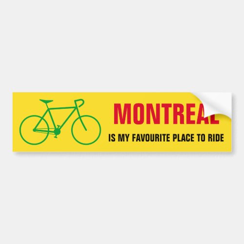 MONTREAL IS MY FAVOURITE PLACE TO RIDE Canada Bumper Sticker