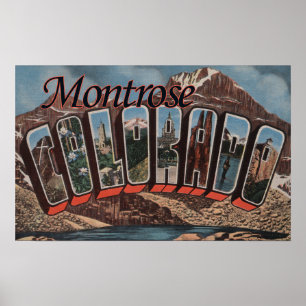 Montrose, Colorado - Large Letter Scenes Poster