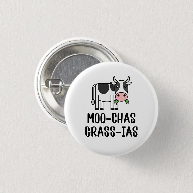 Moo-chas Grass-ias, Muchas Gracias gifts Calf Cow  Button (Front & Back)