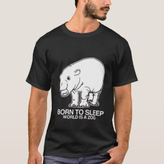 Moo deng born to sleep,world is a zoo T-Shirt