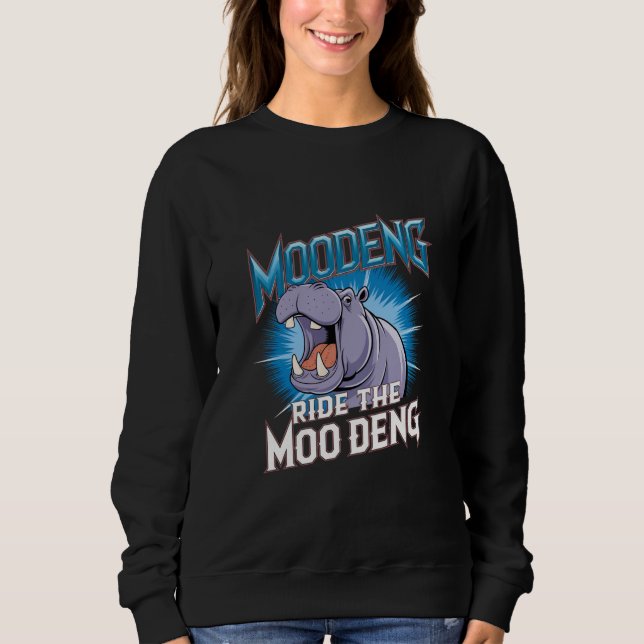 MOO DENG Hippo Ride The MOO DENG Sweatshirt (Front)