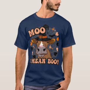 Moo I mean boo cute Halloween cow western fall hei T-Shirt