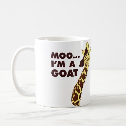 Moo Im A Goat _ Giraffe Coffee Mug