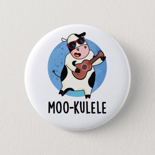 Moo_kulele Funny Ukulele Cow Pun Button