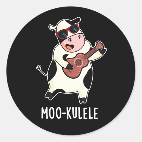 Moo_kulele Funny Ukulele Cow Pun Dark BG Classic Round Sticker