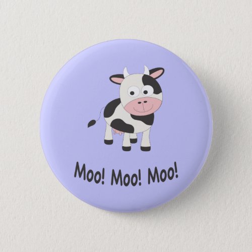 Moo Moo Moo Cute Cartoon Cow Button
