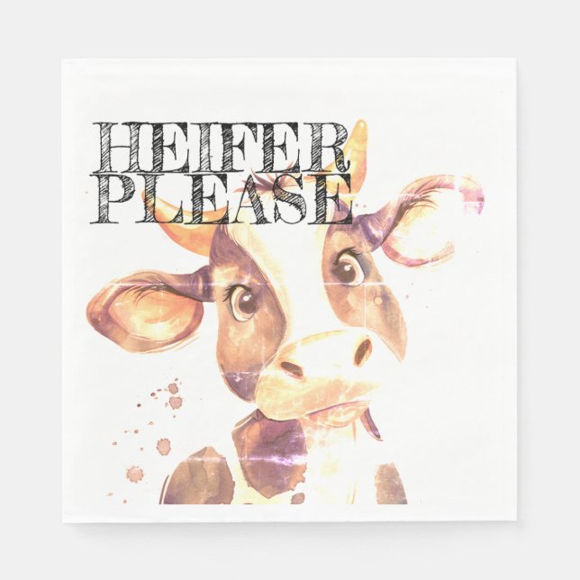 Moo-ve Over Boring Napkins: Heifer Please Napkins (Front)