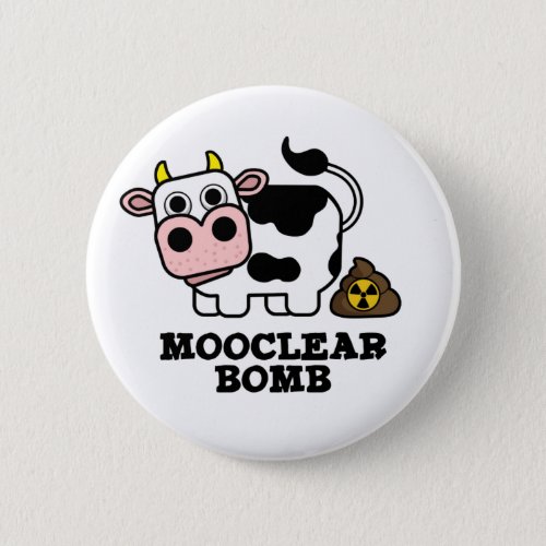 Mooclear Bomb Funny Cow Pun Button