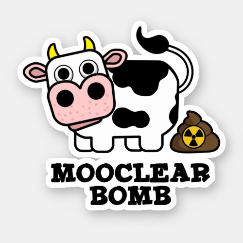 Mooclear Bomb Funny Cow Pun Sticker