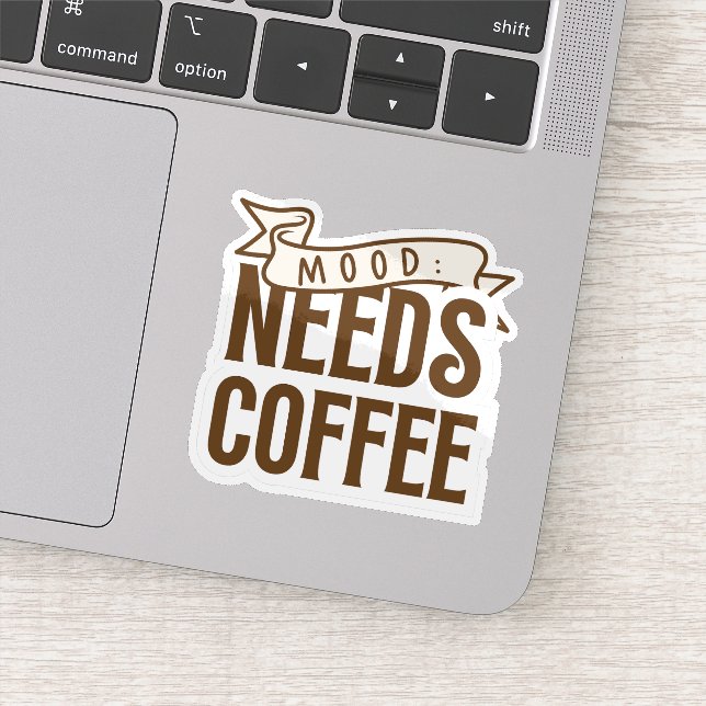 Mood Needs Coffee Sticker (Detail)