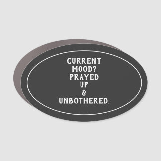 Mood Prayed Up & Unbothered Oval Car Magnet