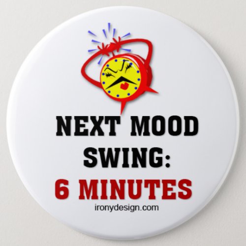 Mood Swing Humor Pinback Button