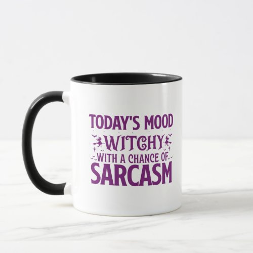 Mood Witchy With a Chance of Sarcasm Halloween Mug