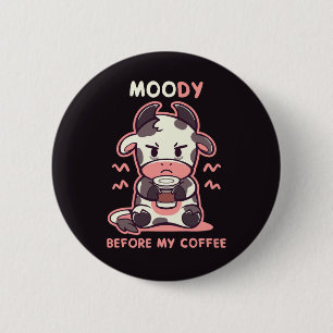 MOOdy Before my Coffee Button