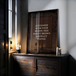 Moody Brown Custom Poster Abstract Design Unique