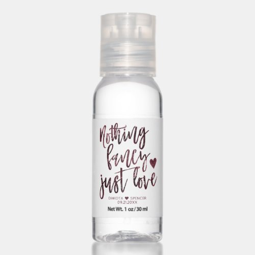 Moody Burgundy Sangria Nothing Fancy Just Love Hand Sanitizer