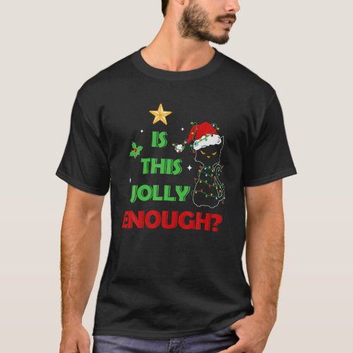 Moody Cat Christmas Lights Is This Jolly Enough C T_Shirt