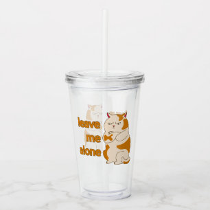 Moody fat cat leave me alone acrylic tumbler