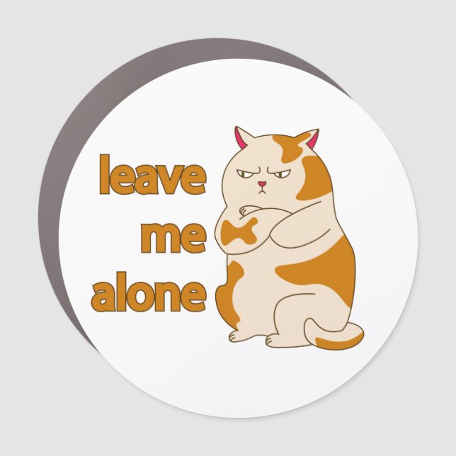 Moody fat cat leave me alone  car magnet (Front)