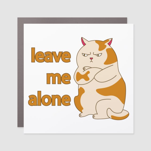 Moody fat cat leave me alone   car magnet (Front)