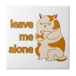 Moody fat cat leave me alone ceramic tile