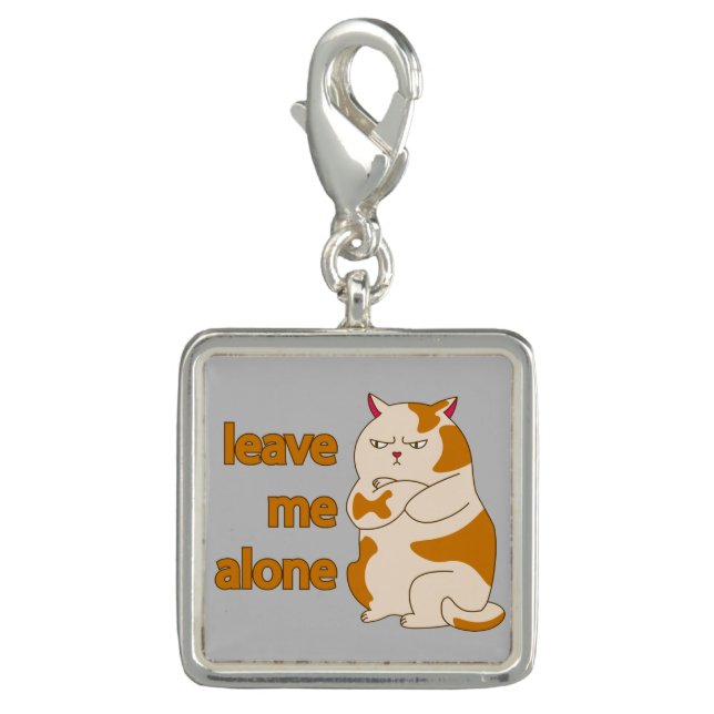 Moody fat cat leave me alone  charm (Front)