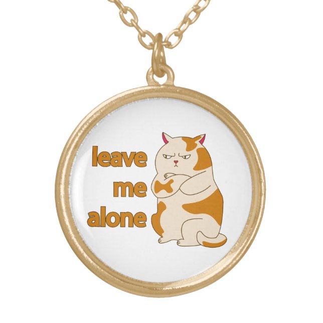 Moody fat cat leave me alone  gold plated necklace (Front)