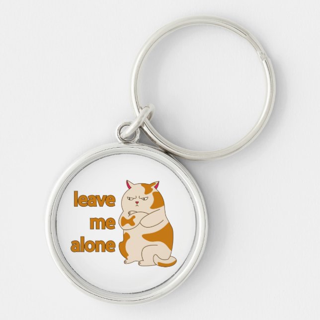 Moody fat cat leave me alone  keychain (Front)
