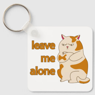 Moody fat cat leave me alone   keychain
