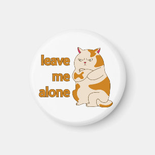 Moody fat cat leave me alone magnet