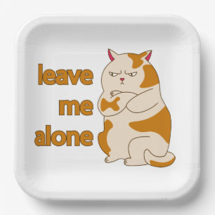 Moody fat cat leave me alone  paper plates