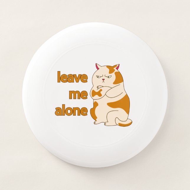 Moody fat cat leave me alone  Wham-O frisbee (Front)