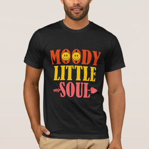 Moody little soul t shirt design 