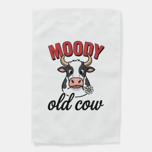 Moody Old Cow Vintage Funny Cow Shirt Design_1 Garden Flag