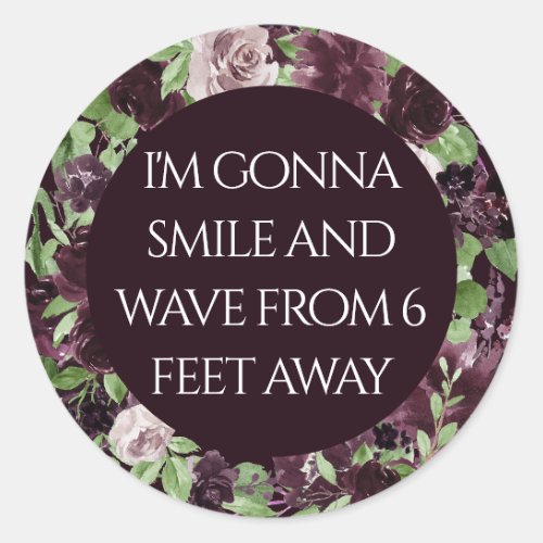 Moody Passions  Dramatic Purple Stay 6 Feet Away Classic Round Sticker