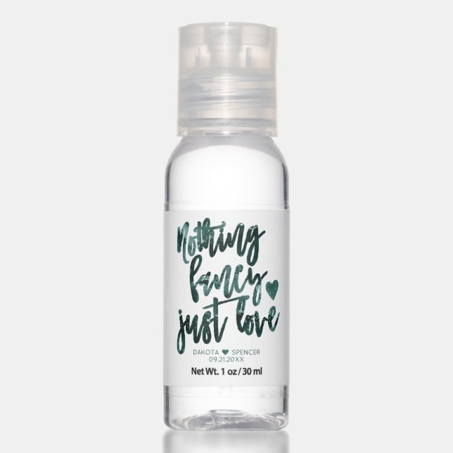 Moody Teal Green Nothing Fancy Just Love Wedding Hand Sanitizer (Front)