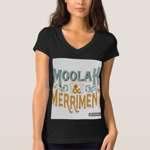 Moolah and Merriment T_Shirt
