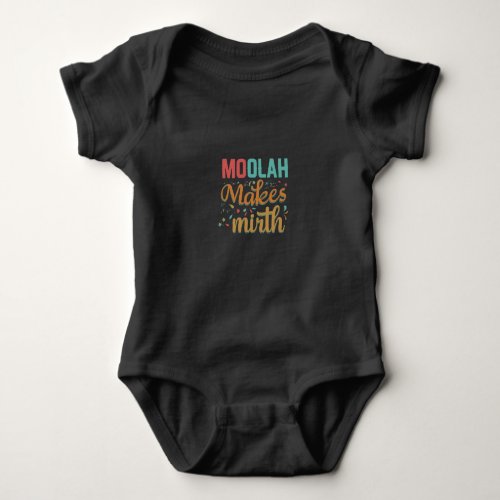 Moolah Makes Mirth Baby Bodysuit