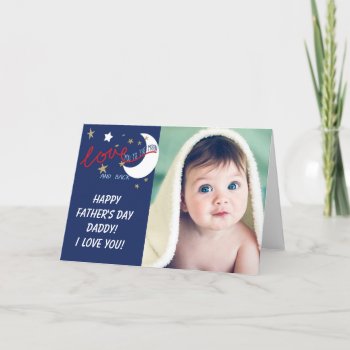 Moon And Back Love You Fathers' Day Card by TwoBranchingOut at Zazzle