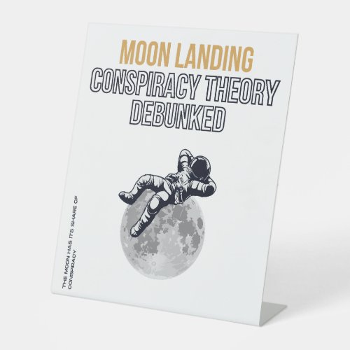 Moon Landing Conspiracy Theory t_Shirt Pedestal Sign