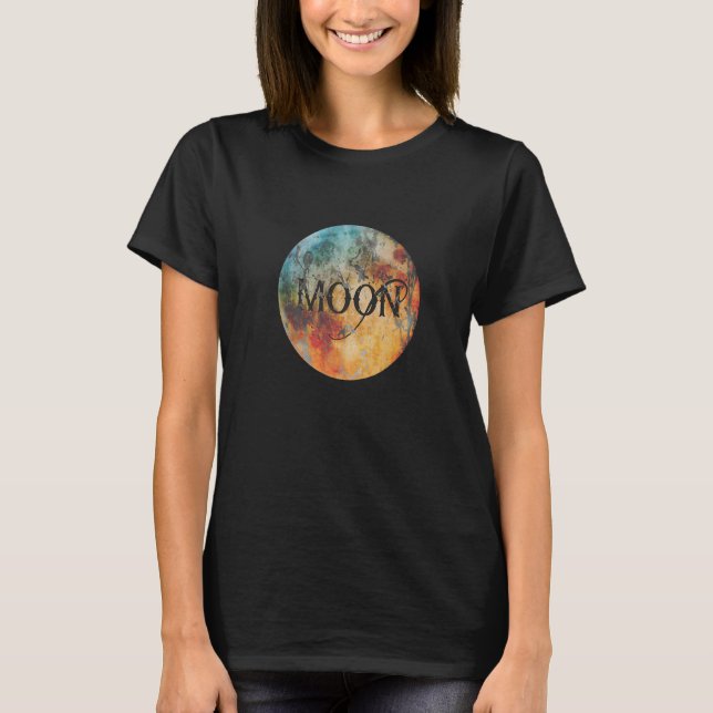 Moon Lettering Moon Mystical Full Moon Space Astro T-Shirt (Front)